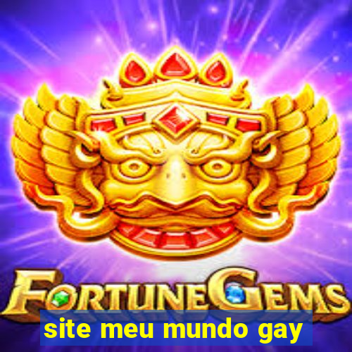 site meu mundo gay